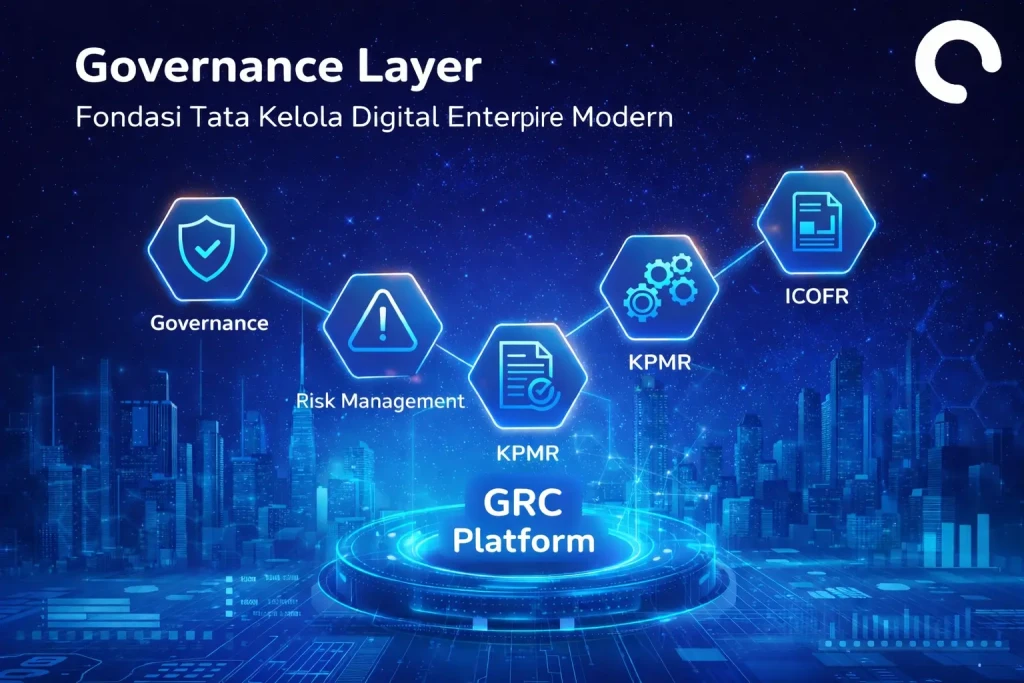 Governance Layer Fondasi Tata Kelola Digital Enterprise Modern